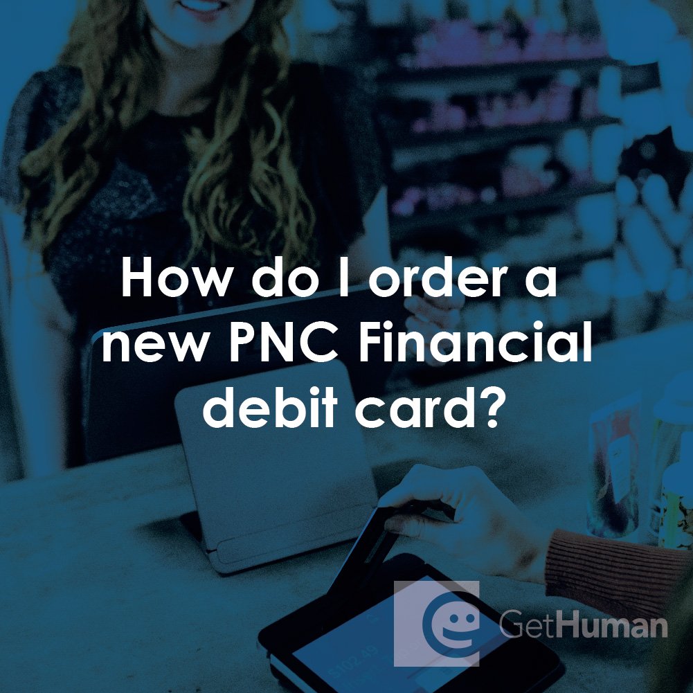 How Do I Order a New Pnc Financial Debit Card?